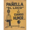 PAÑELLA EL LOCO Y CUERDO HUMOR