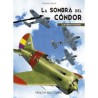 LA SOMBRA DEL CONDOR VOL.1 A 3 : 1936 BAJO UN CIELO ESPAÑOL ,DE VIENTO Y DE SANGREY LA CAIDA DE UN SUEÑO, COL.COMPLETA