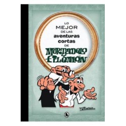 MORTADELO Y FILEMON : LO MEJOR DE LAS AVENTURAS CORTAS DE MORTADELO Y FILEMON