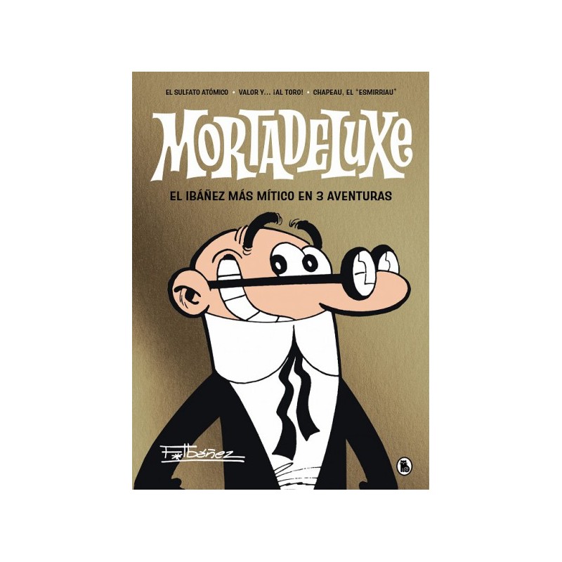 MORTADELUXE , EL IBAÑEZ MAS MITICO EN 3 AVENTURAS