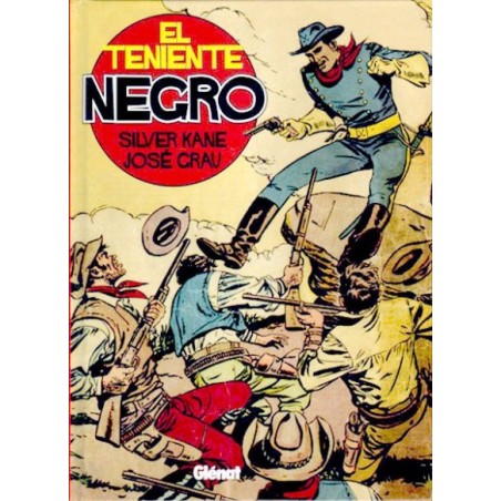 EL TENIENTE NEGRO , COL.COMPLETA EN UN TOMO , DE SILVER KANE Y JOSE GRAU