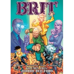 BRIT VOL.1 A 3  : VIEJO SOLDADO ,AUSENTE SIN PERMISO Y JODIDO DEL TODO POR ROBERT KIRKMAN