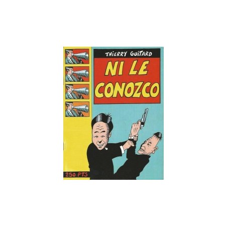 COLECCION EL PREGONERO Nº 16 NI LE CONOZCO POR THIERRY GUITARD