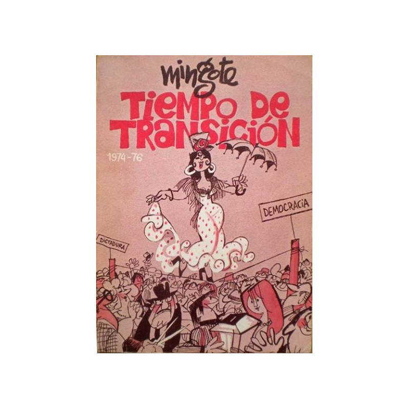 TIEMPO DE TRANSICION 1974-76 POR MINGOTE