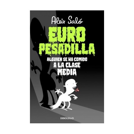 EURO PESADILLA : ALGUIEN SE HA COMIDO A LA CLASE MEDIA POR ALEIX SALO