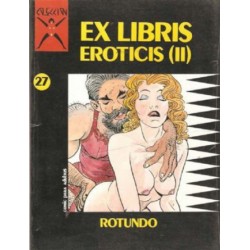 COLECCION X  COMICS PARA ADULTOS EDITORIAL LA CUPULA Nº 27 ex-libris eroticis ii por Rotundo