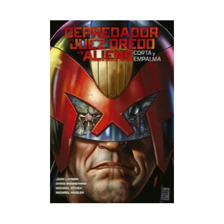 DEPREDADOR VS JUEZ DREDD VS ALIENS : CORTA Y EMPALMA