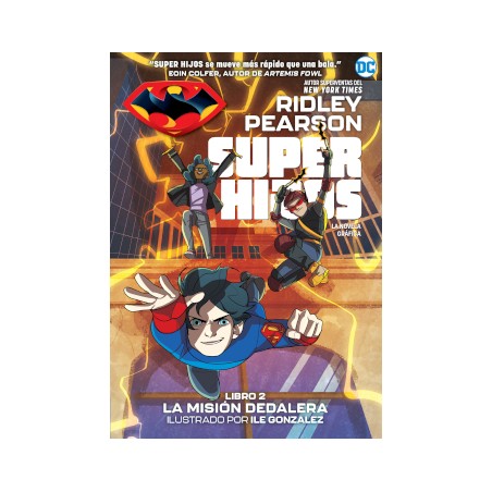 SUPER HIJOS Nº 2 LA MISION DEDALERA LA NOVELA GRAFICA POR RIDLEY PEARSON