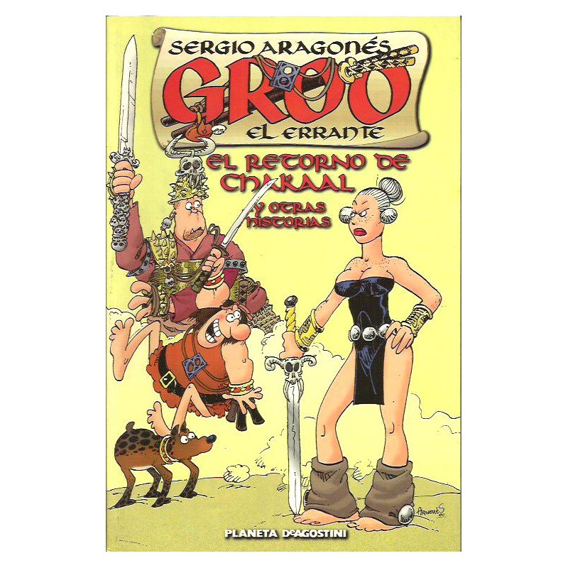 GROO EL ERRANTE EL RETORNO DE CHAKAAL POR SERGIO ARAGONES