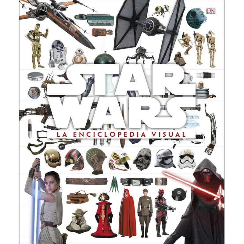 STAR WARS LA ENCICLOPEDIA VISUAL , DK EDICIONES