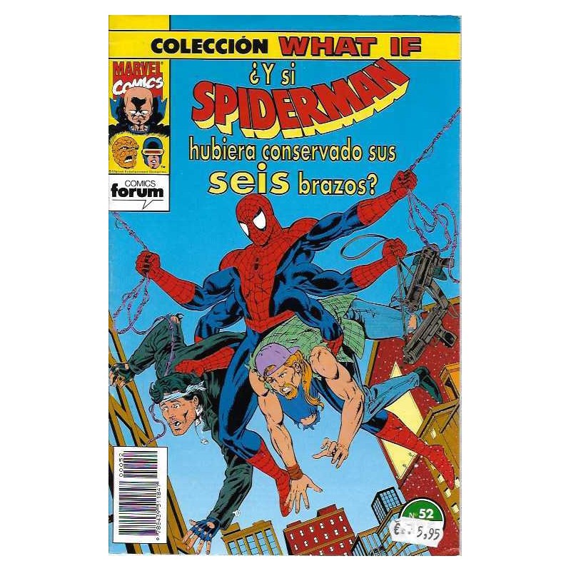 WHAT IF VOL.1 ED.FORUM Nº 52 ¿ Y SI SPIDERMAN HUBIERA CONSERVADO SUS SEIS BRAZOS ?