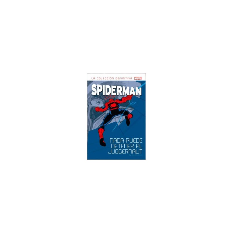 SPIDERMAN VOL.9 LA COLECCION DEFINITIVA : NADA PUEDE DETENER AL JUGGERNAUT