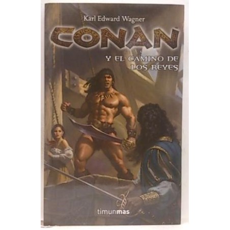 CONAN Y EL CAMINO DE LOS REYES ED.TIMUN MAS