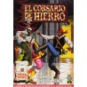 EL CORSARIO DE HIERRO ED.B COL.COMPLETA Nº 1 AL 58 POR VICTOR MORA Y AMBROS ( EL CAPITAN TRUENO )EDICION HISTORICA