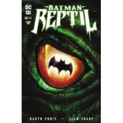 BATMAN REPTIL Nº 1,3,4 POR GARTH ENNIS Y LIAM SHARP