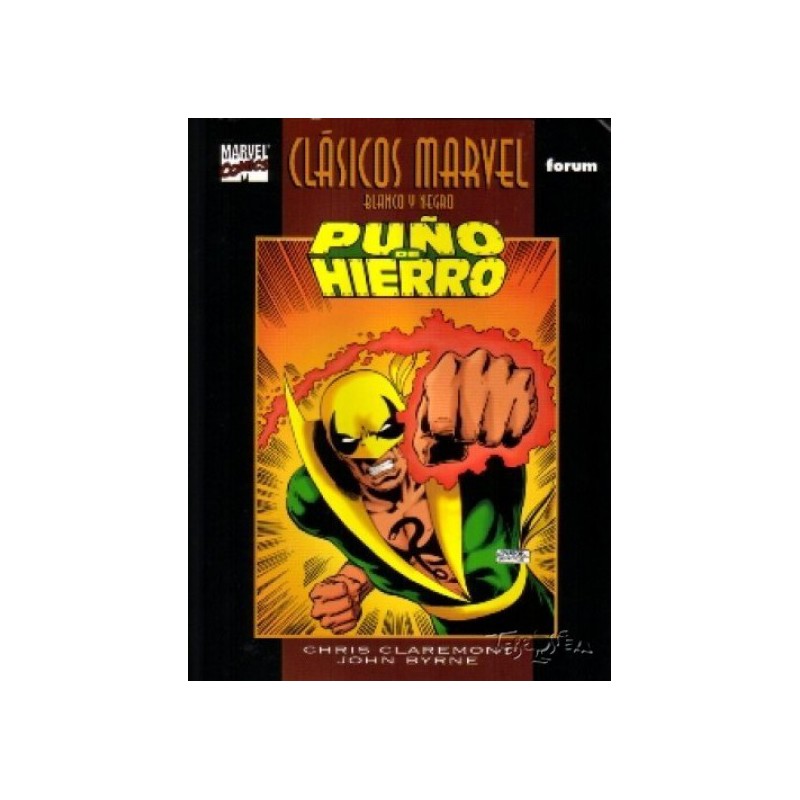 CLASICOS MARVEL BLANCO Y NEGRO PUÑO DE HIERRO DE CHRIS CLAREMONT Y PUÑO DE HIERRO VOL.1