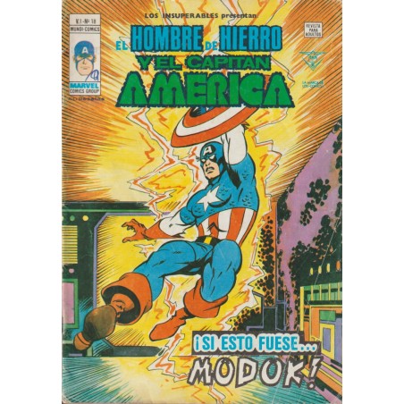 LOS INSUPERABLES PRESENTAN n. 18 EL HOMBRE DE HIERRO Y EL CAPITAN AMERICA  : ¡ SI ESTO FUERA MODOK ¡