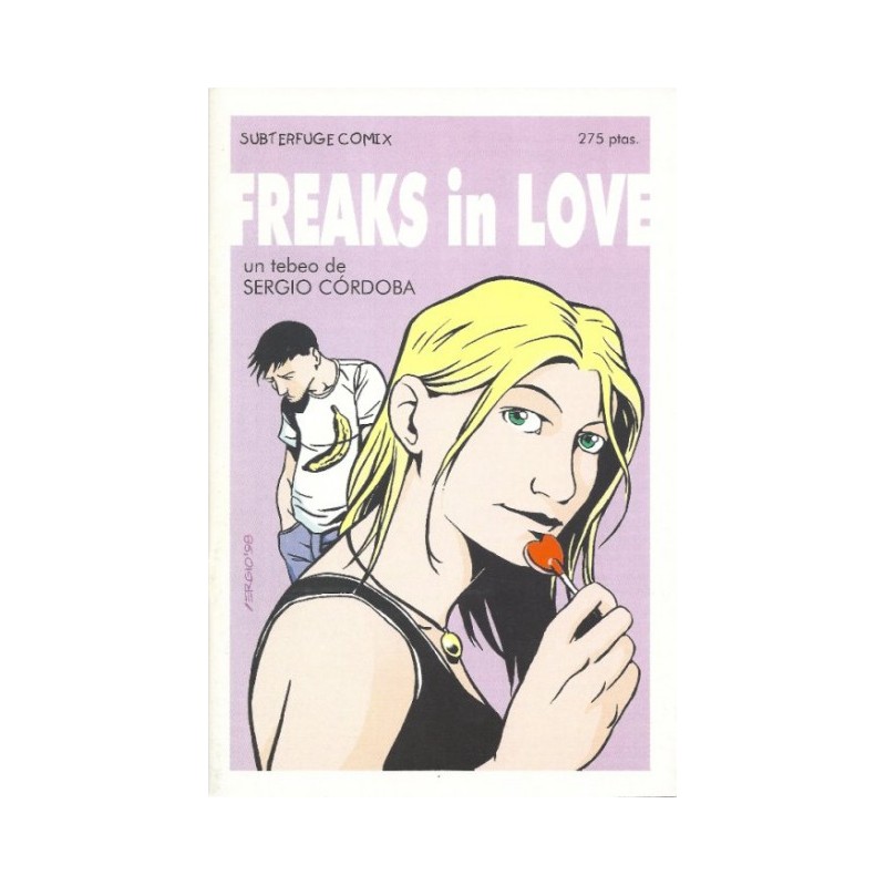 FREAKS IN LOVE POR SERGIO CORDOBA , SUBTERFUGE COMICS