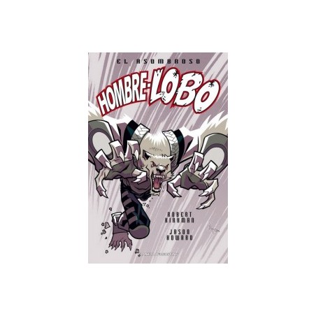 EL ASOMBROSO HOMBRE LOBO Nº 01 POR ROBERT KIRKMAN