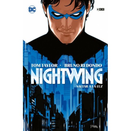 NIGHTWING Nº 1 SALTAR A LA LUZ , TAPA DURA ,POR TOM TAYLOR Y BRUNO REDONDO