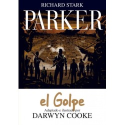 PARKER VOL.1 AL 3 : EL CAZADOR , LA COMPAÑIA Y EL GOLPE POR DARWYN COOKE