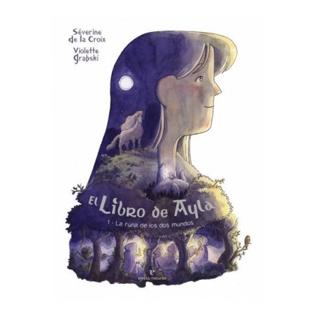 LA RUINA DE LOS DOS MUNDOS 1 EL LIBRO DE AYLA