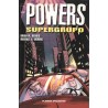 POWERS EDITORIAL PLANETA TOMOS 1 AL 4 : quien mato a retro girl ?, juego de rol , muertes insignificantes y supergrupo