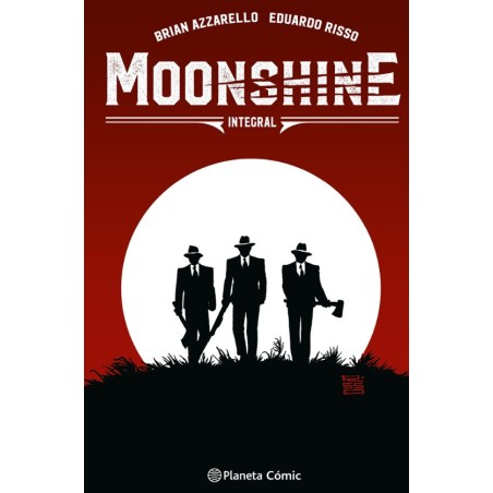MMONSHINE INTEGRAL POR BRIAN AZZARELLO Y EDUARDO RISSO