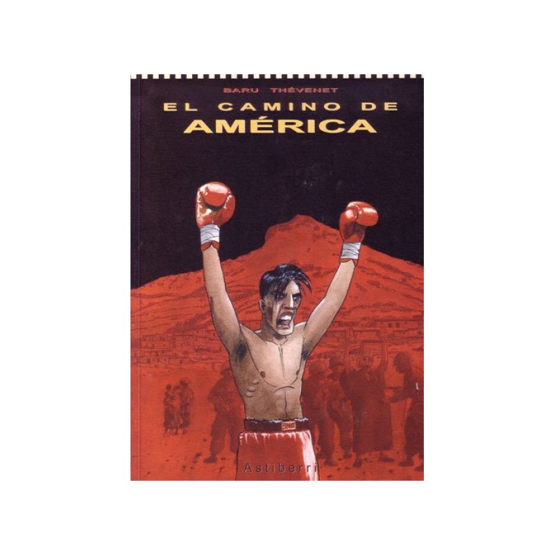 EL CAMINO DE AMERICA POR BARU Y THEVENET