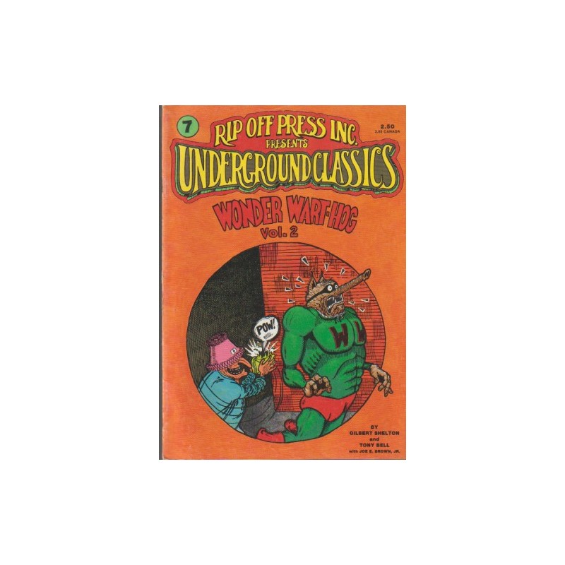 RIP OFF PRESS INC.PRESENTS UNDERGROUND CLASSICS Nº 5 Y 7 WONDER WART-HOG Nº 1 Y 2 , USA, INGLES POR GILBERT SHELTON