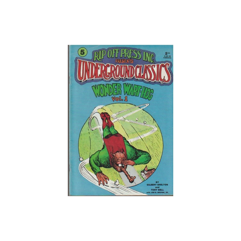 RIP OFF PRESS INC.PRESENTS UNDERGROUND CLASSICS Nº 5 WONDER WART-HOG Nº 1 , USA, INGLES POR GILBERT SHELTON