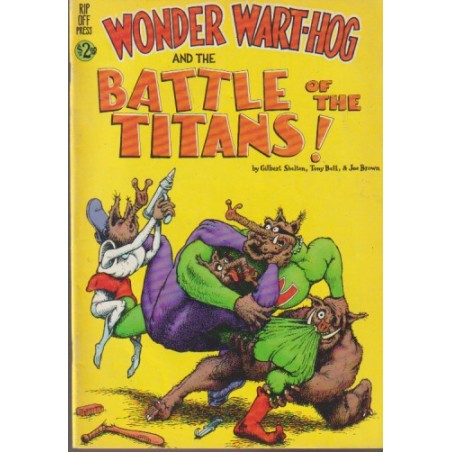 RIP OFF PRESS INC.PRESENTS WONDER WART-HOG  AND THE BATTLE OF THE TITANS  ¡, USA, INGLES , POR GILBERT SHELTON