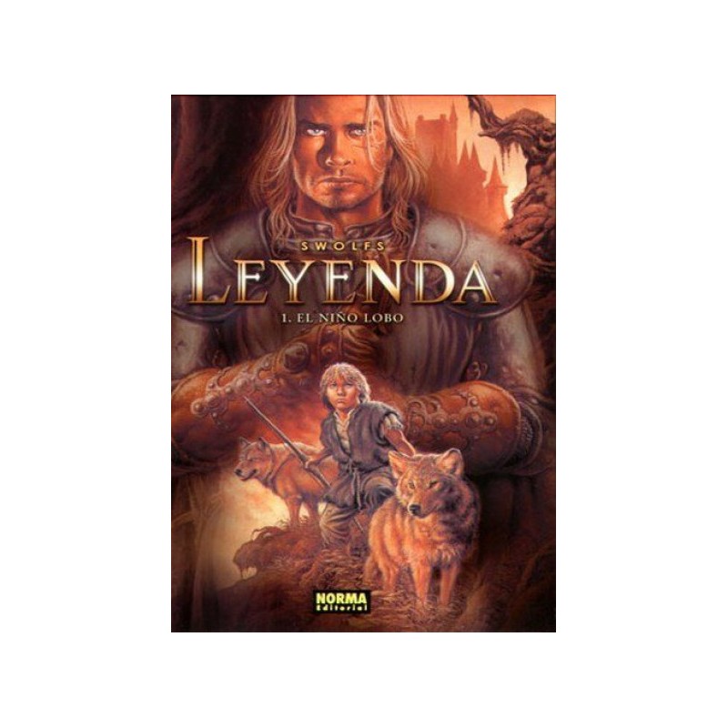 LEYENDA DE YVES SWOLFS VOL.1 A 4 , : EL NIÑO LOBO,BOSQUES PROFUNDOS , LA GRAN BATALLA,EL SEÑOR DE LOS SUEÑOS Y TIERRAS ALTAS POR YVES SWOLFS