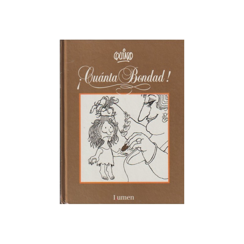 ¡ CUANTA BONDAD ¡ POR QUINO
