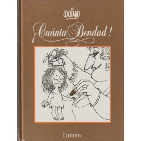 ¡ CUANTA BONDAD ¡ POR QUINO