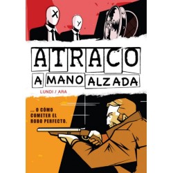 ATRACO A MANO ALZADA O COMO...