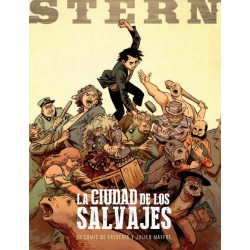 STERN COL.COMPLETA ,VOL.1 Y 2 : EL SEPULTURERO , EL BORRACHO Y EL ASESINO Y LA CIUDAD DE LOS SALVAJES