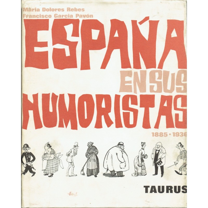 ESPAÑA EN SUS HUMORISTAS 1885-1936