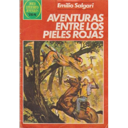 JOYAS LITERARIAS JUVENILES Nº 250 AVENTURAS ENTRE LOS PIELES ROJAS