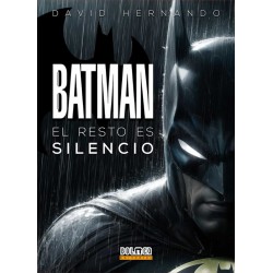 BATMAN EL RESTO ES SILENCIO...