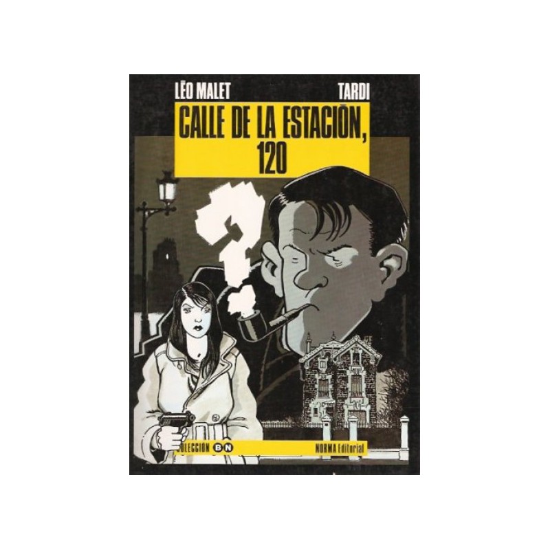 COLECCION B-N Nº 08 CALLE DE LA ESTACION 120 POR TARDI