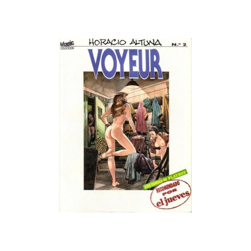 COLECCION TITANIC Nº 2 -LOS COMICS DE PLAYBOY - VOYEUR POR HORACIO ALTUNA