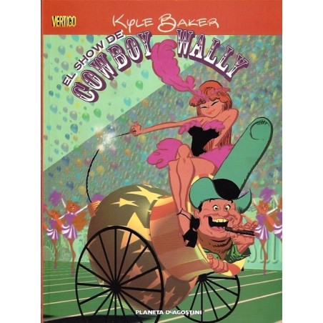 VERTIGO EL SHOW DE COWBOY WALLY POR KYLE BAKER