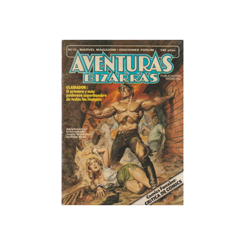 aventuras bizarras nº 11  GLADIADOR : LPRIMERO Y MAS PODEROSO SUPEERHOMBRE DE TODOS LOS TIEMPOS