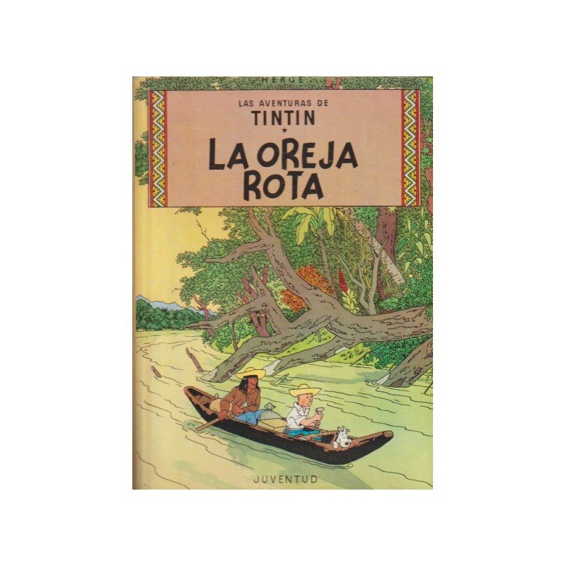 TINTIN EDICION LOMO DE TELA LA OREJA ROTA EDICION 1966 ( CORRESPONDE A LA 1ª EDICION ESPAÑOLA )