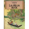 TINTIN EDICION LOMO DE TELA LA OREJA ROTA EDICION 1966 ( CORRESPONDE A LA 1ª EDICION ESPAÑOLA )