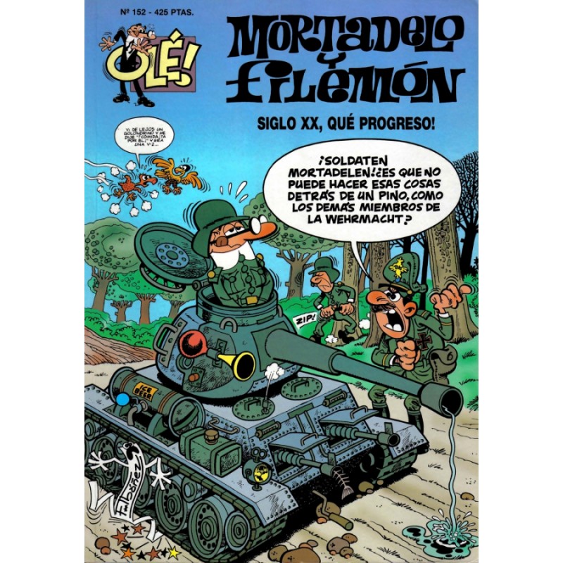MORTADELO Y FILEMON Nº 152 : SIGLO XX , QUE PROGRESO¡ COLECCION OLE EDICIONES B , FORMATO GRANDE