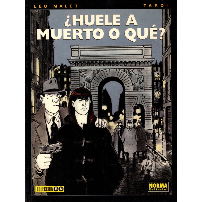 COL. B/N Nº 35 ¿ HUELE A MUERTO O QUE ? POR LEO MALET Y TARDI