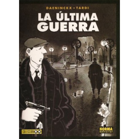 COL.BLANCO Y NEGRO Nº 30 LA ULTIMA GUERRA POR DAENINCKX Y TARDI