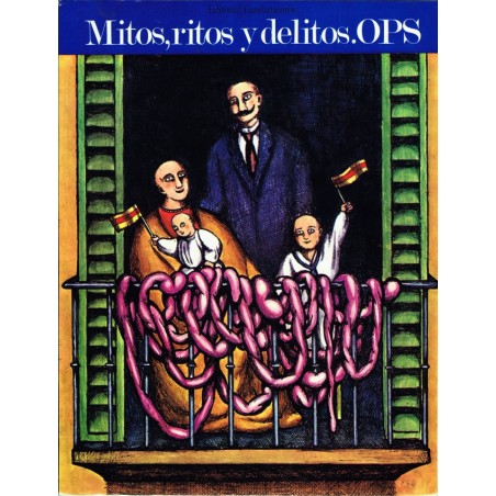 MITOS , RITOS Y DELITOS POR OPS ( EL ROTO )